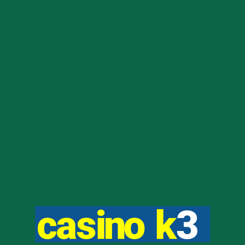 casino k3