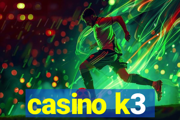 casino k3