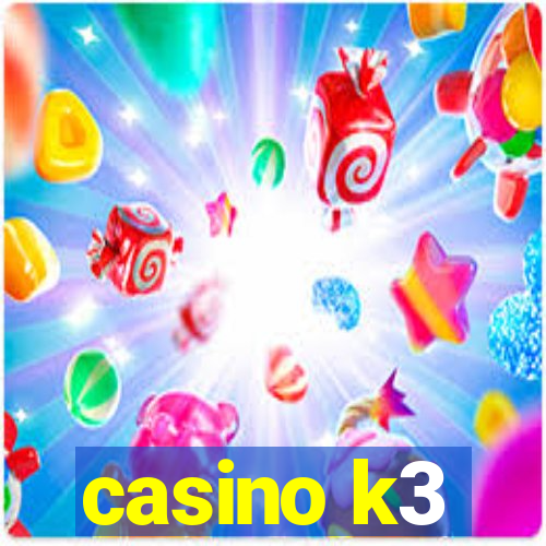 casino k3