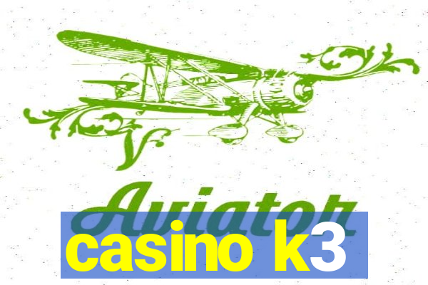 casino k3