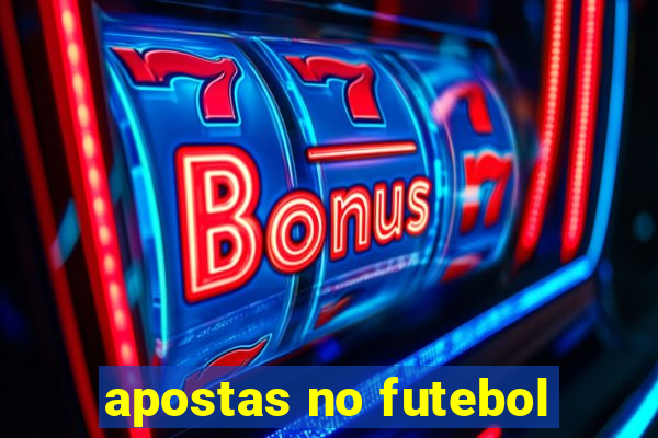 apostas no futebol