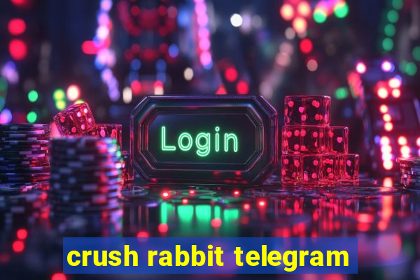 crush rabbit telegram