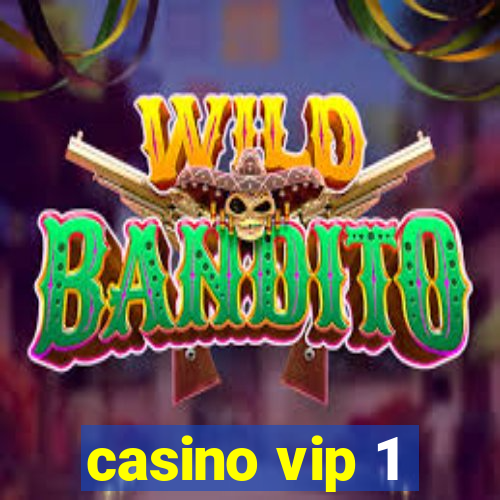 casino vip 1