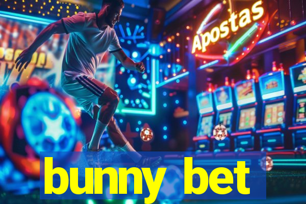 bunny bet