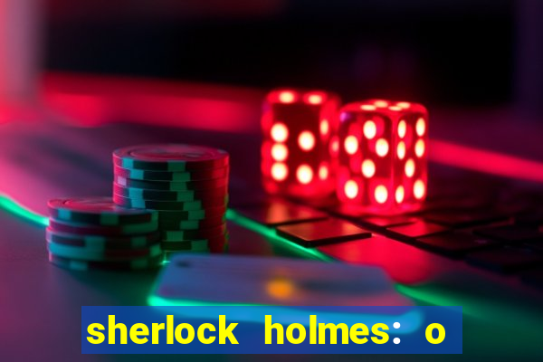 sherlock holmes: o jogo de sombras torrent