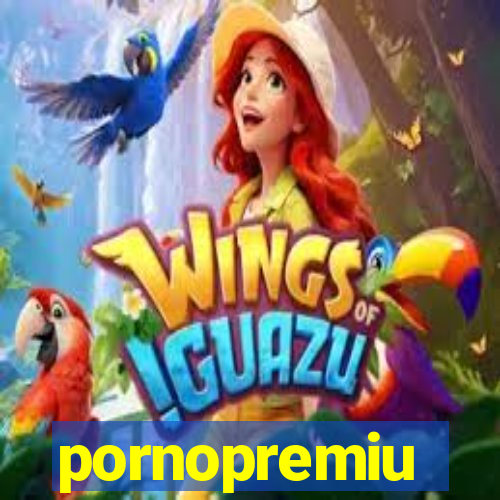 pornopremiu