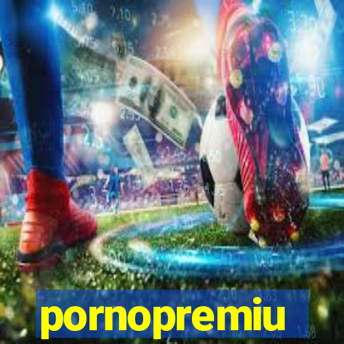 pornopremiu