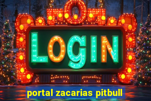 portal zacarias pitbull