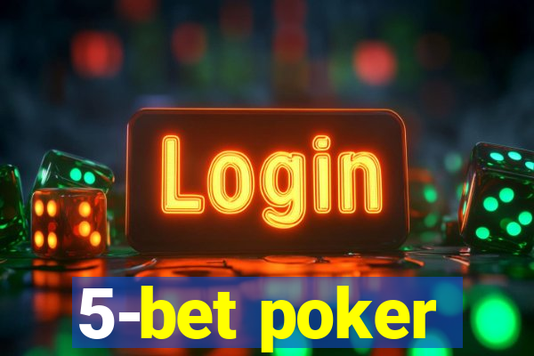 5-bet poker