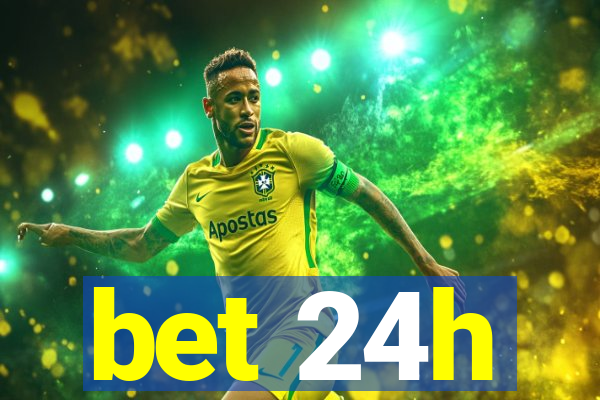 bet 24h