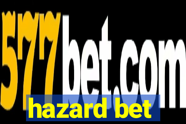 hazard bet