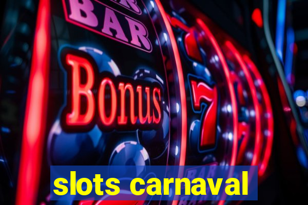 slots carnaval