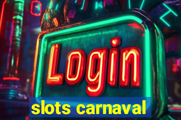 slots carnaval