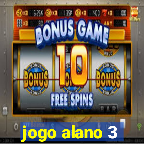 jogo alano 3