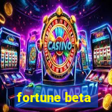 fortune beta