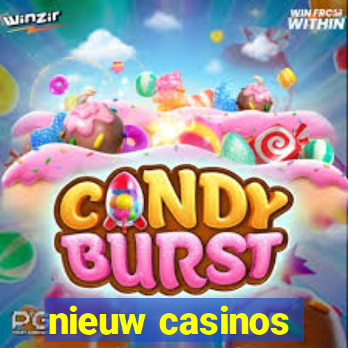 nieuw casinos