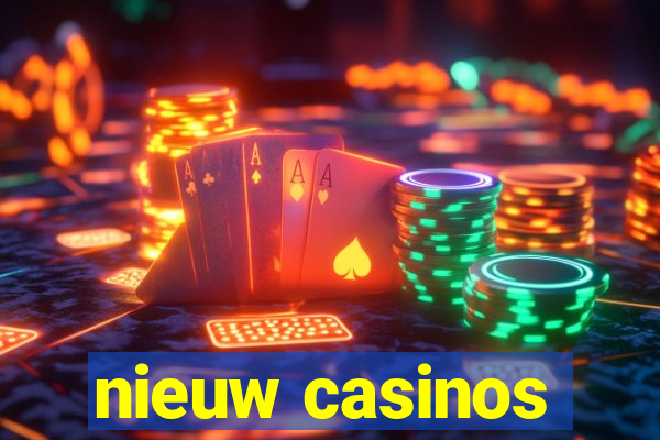 nieuw casinos