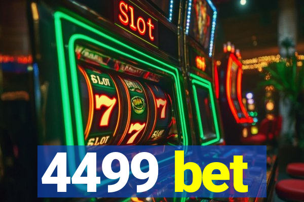 4499 bet