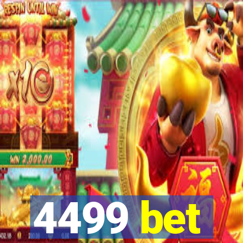 4499 bet