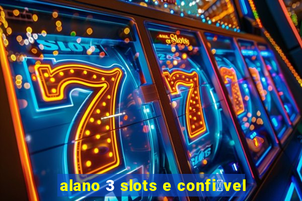 alano 3 slots e confi谩vel