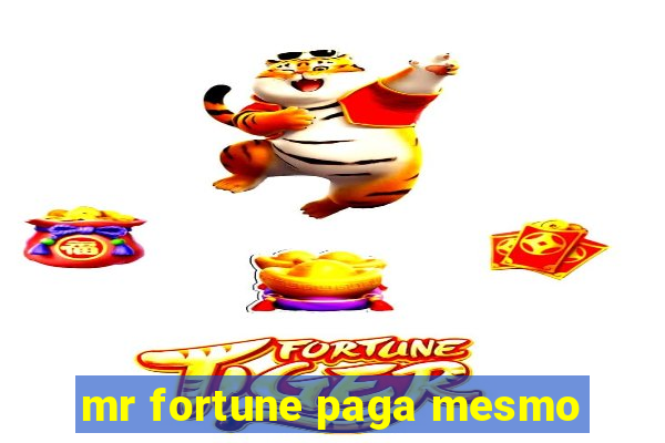 mr fortune paga mesmo