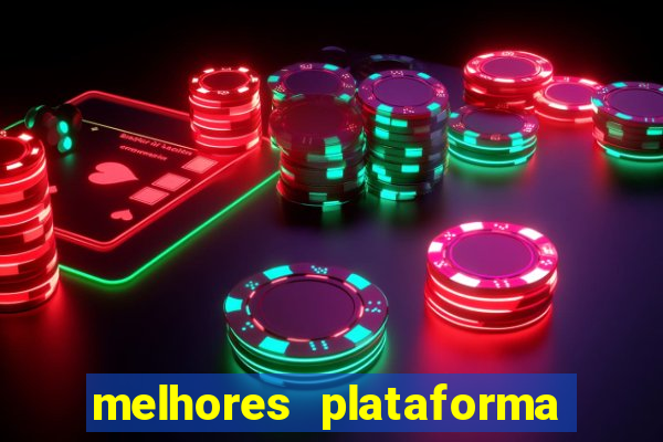 melhores plataforma fortune tiger