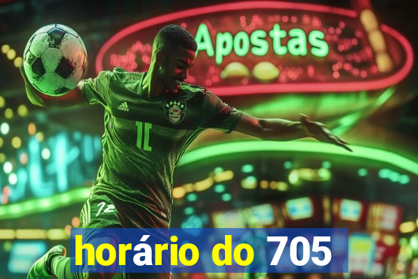 horário do 705