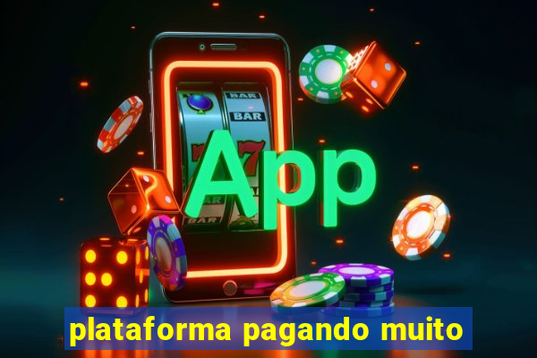 plataforma pagando muito