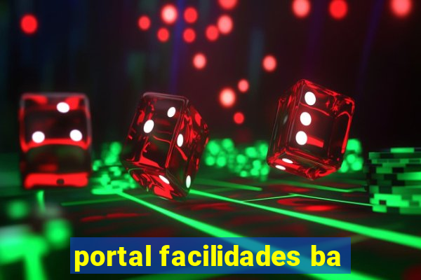 portal facilidades ba