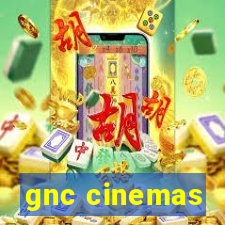 gnc cinemas