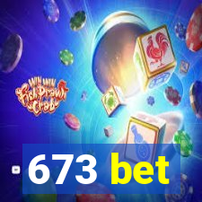 673 bet