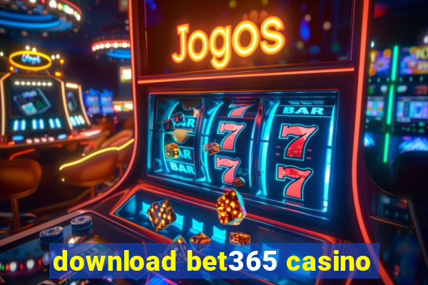 download bet365 casino