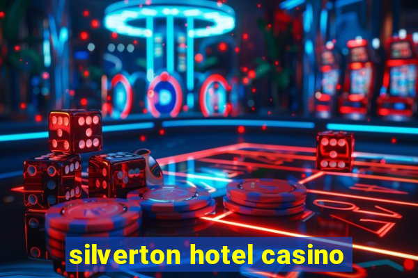 silverton hotel casino