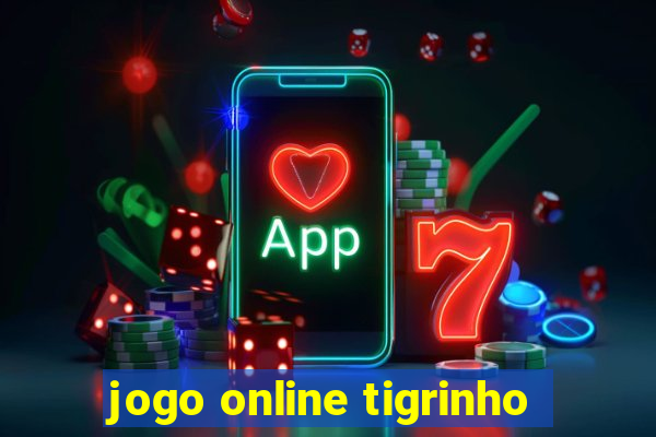 jogo online tigrinho