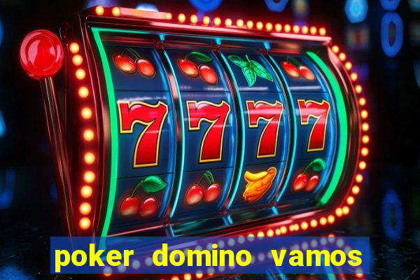 poker domino vamos penghasil uang