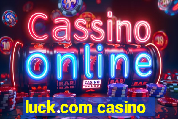 luck.com casino