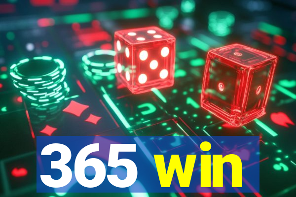 365 win