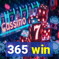 365 win