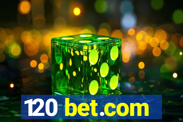 120 bet.com