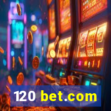 120 bet.com