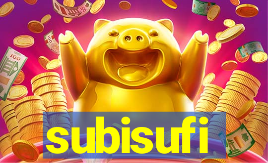 subisufi