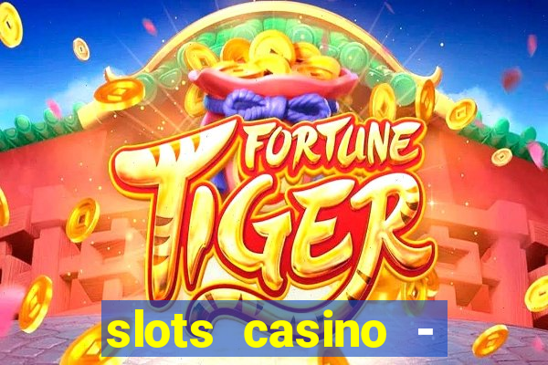 slots casino - lasvegas slots