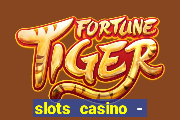 slots casino - lasvegas slots