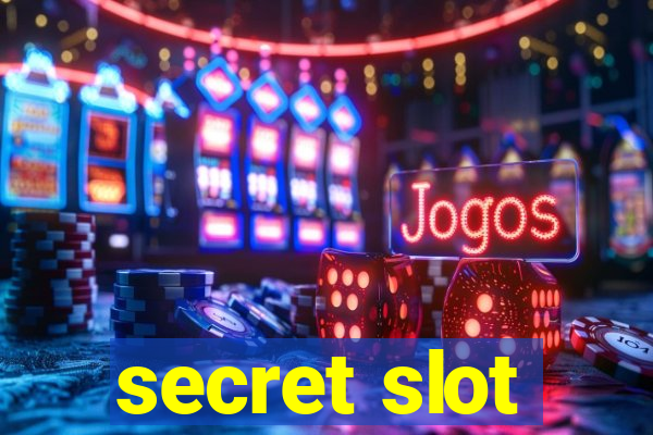 secret slot