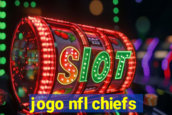 jogo nfl chiefs