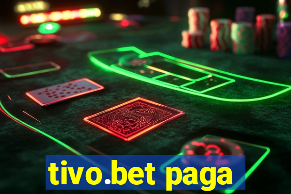 tivo.bet paga