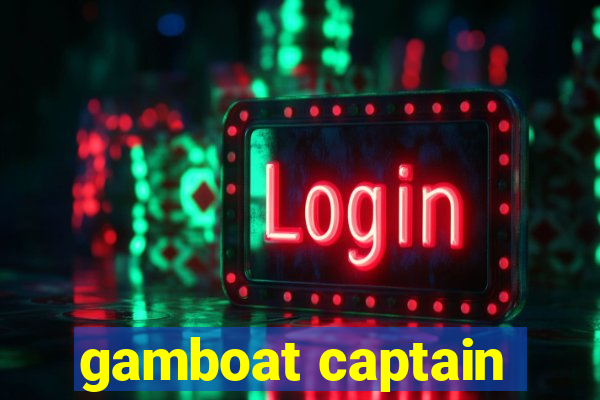 gamboat captain