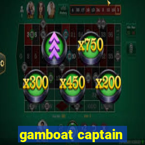 gamboat captain