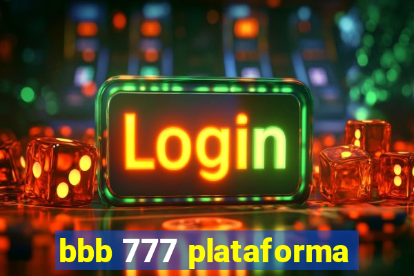 bbb 777 plataforma