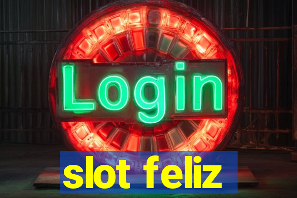 slot feliz